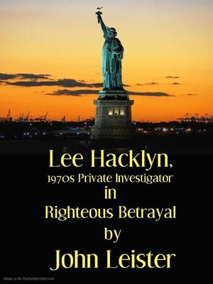 cover image of Lee Hacklyn 1970s Private Investigator in Righteous Betrayal